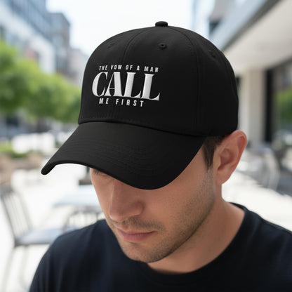 Pre Order- The Vow of A Man Stylish Mid Profile Baseball Cap - 'CALL ME FIRST' Hat for Men, Casual Wear, Gift for Him, Father's Day, Everyday Style Christmas gift for Dad or Husband