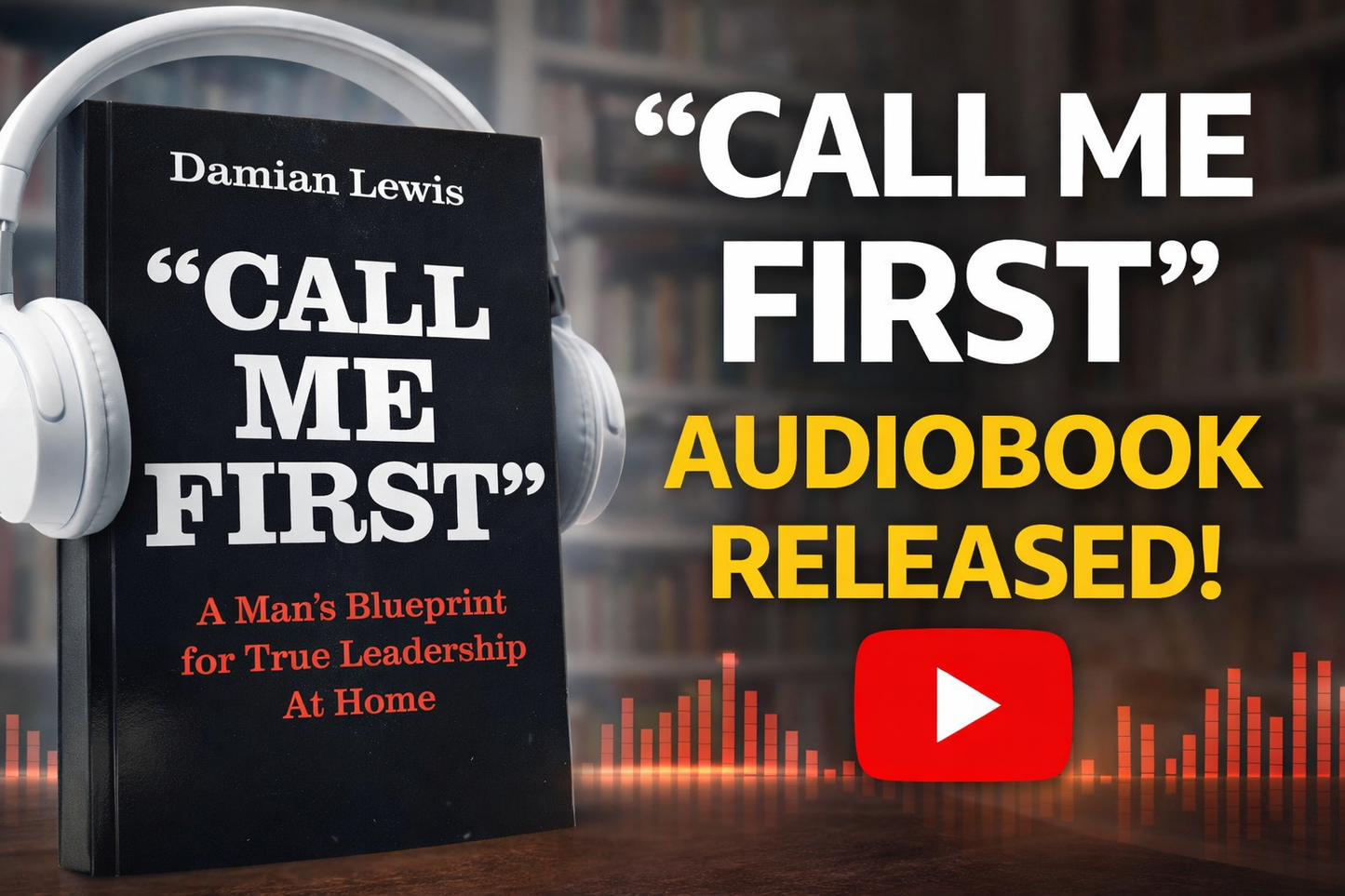 The "Call Me First"  Book- A Man's Blueprint for True Leadership At Home FREE SHIPPING